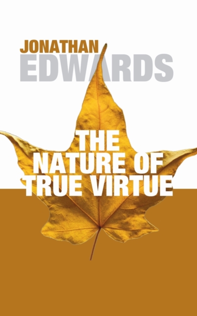 The Nature of True Virtue, Paperback / softback Book