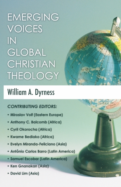 Emerging Voices in Global Christian Theology, Paperback / softback Book