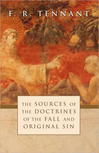 Sources of the Doctrines of the Fall and Original Sin, Paperback / softback Book