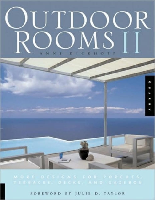 Outdoor Rooms : More Designs for Porches, Terraces, Decks, and Gazebos v. 2, Paperback Book