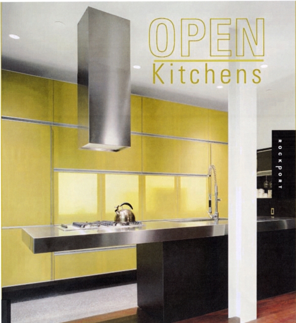 Open Kitchens : Inspired Designs for Modern and Loft Living, Hardback Book