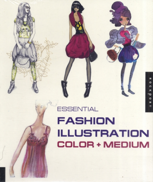 Essential Fashion Illustration: Color and Medium, Paperback / softback Book
