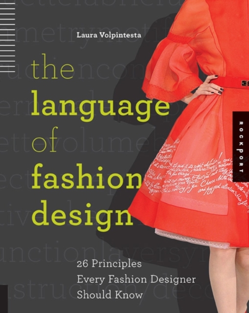 The Language of Fashion Design : 26 Principles Every Fashion Designer Should Know, Paperback / softback Book