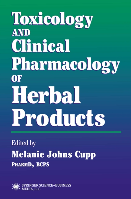 Toxicology and Clinical Pharmacology of Herbal Products, PDF eBook