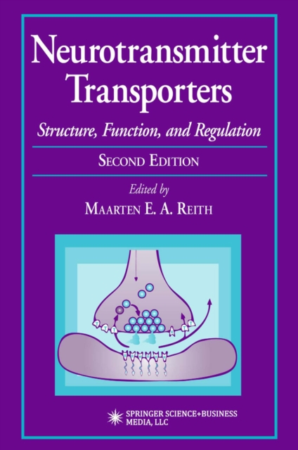 Neurotransmitter Transporters : Structure, Function, and Regulation, PDF eBook