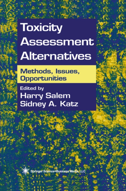 Toxicity Assessment Alternatives : Methods, Issues, Opportunities, PDF eBook