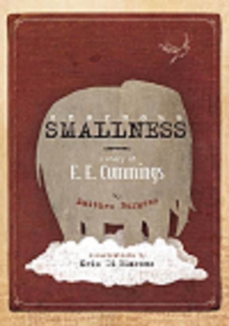 Enormous Smallness : A Story of E. E. Cummings, Hardback Book