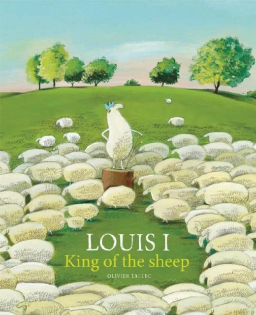 Louis I, King of the Sheep, Hardback Book