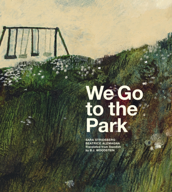 We Go to the Park : A Picture Book, Hardback Book