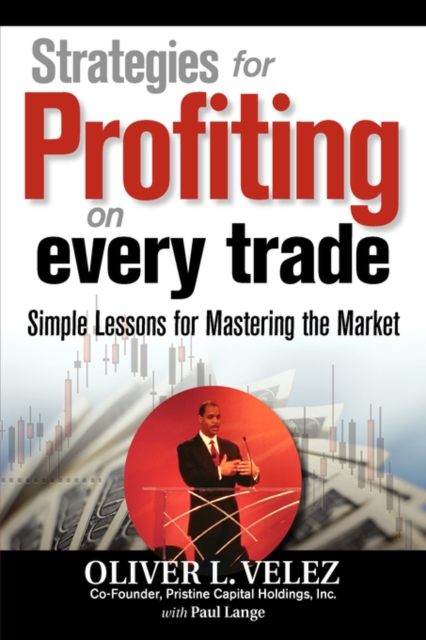 Strategies for Profiting on Every Trade : Simple Lessons for Mastering the Market, Hardback Book