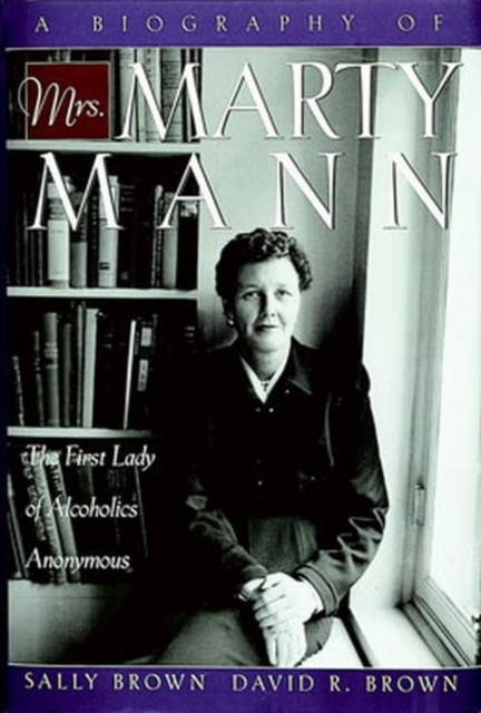 A Biography Of Mrs. Marty Mann, Paperback / softback Book