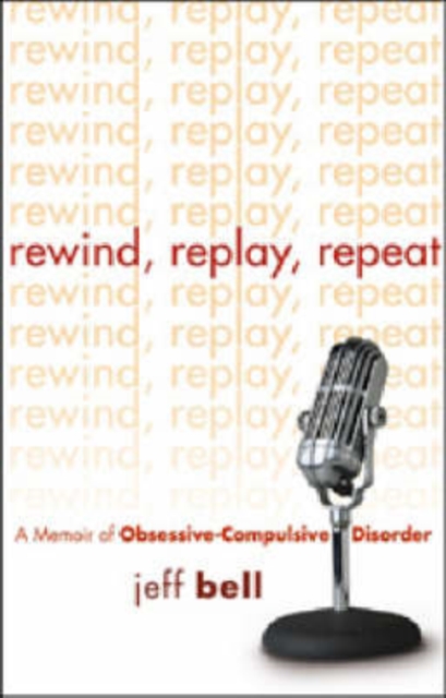 Rewind, Replay, Repeat, Paperback / softback Book