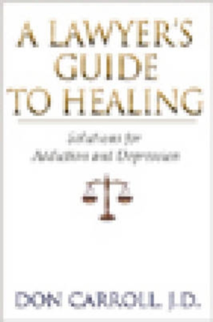 A Lawyers Guide To Healing, Paperback / softback Book
