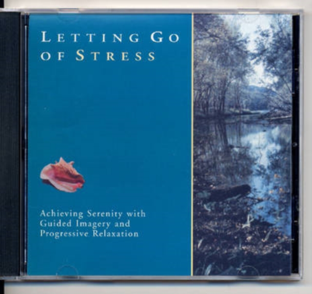 Letting Go of Stress : Achieving Serenity with Guided Imagery and Progressive Relaxation, CD-ROM Book