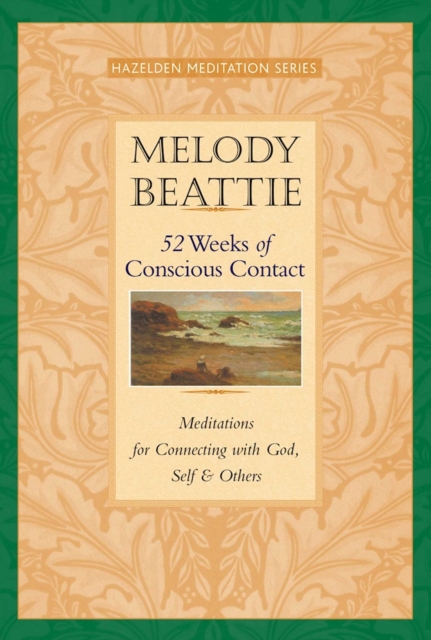 52 Weeks of Conscious Contact : Meditations for Connecting with God, Self, and Others, EPUB eBook
