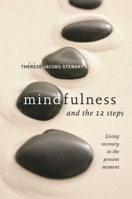Mindfulness And The 12 Steps, Paperback / softback Book
