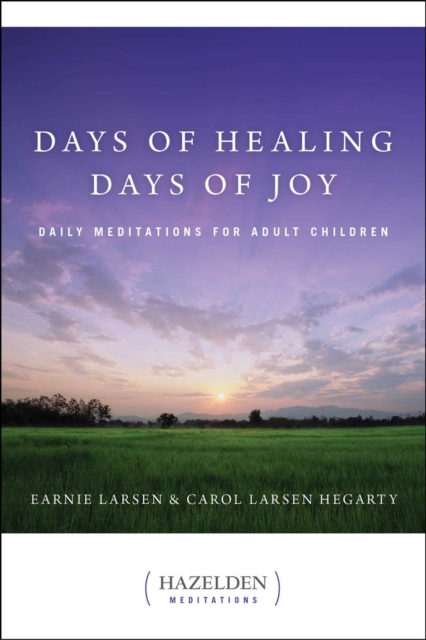 Days of Healing, Days of Joy : Daily Meditations for Adult Children, EPUB eBook