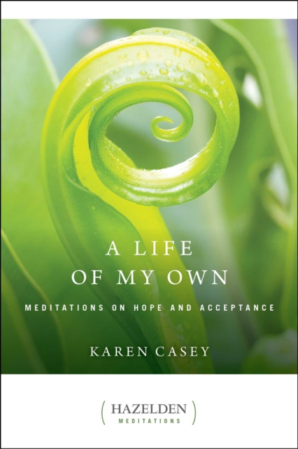 A Life of My Own : Meditations on Hope and Acceptance, EPUB eBook