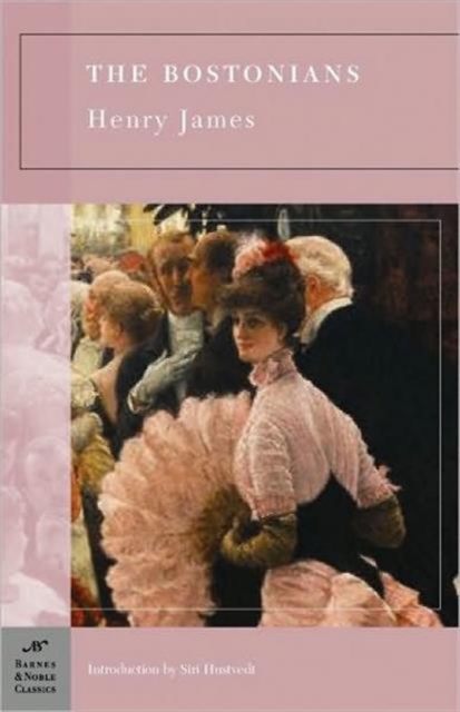 The Bostonians (Barnes & Noble Classics Series), Paperback / softback Book