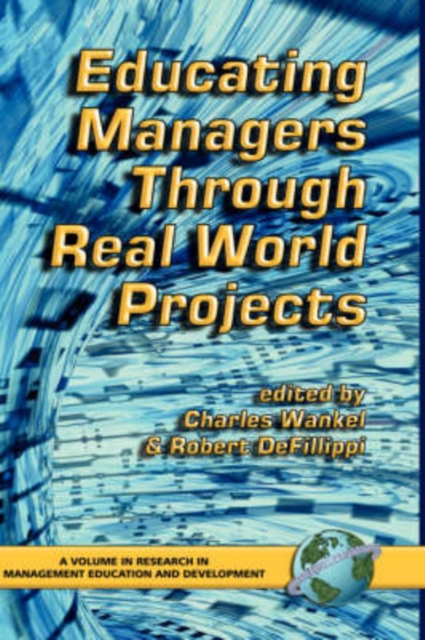 Educating Managers Through Real World Projects, Hardback Book