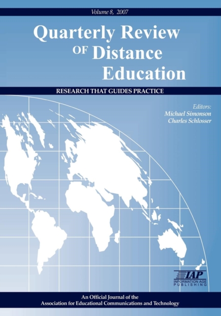 Quarterly Review of Distance Education v. 8, issue 1, 2, 3, & 4 : Research That Guides Practice, Paperback / softback Book