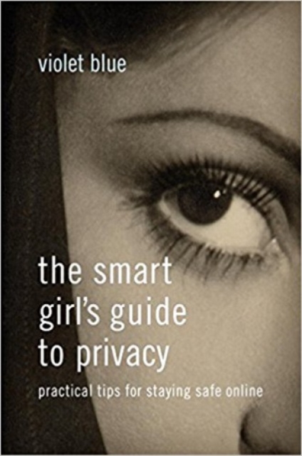 The Smart Girl's Guide To Privacy, Paperback / softback Book