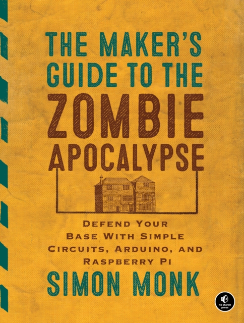 The Maker's Guide To The Zombie Apocalypse, Paperback / softback Book