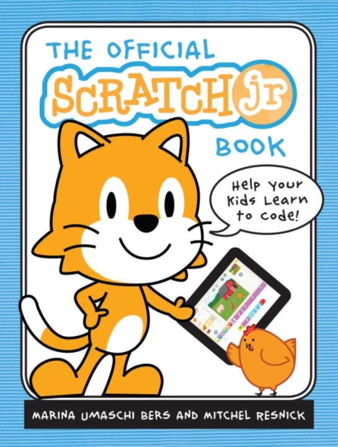 The Official Scratch Jr. Book, Paperback / softback Book