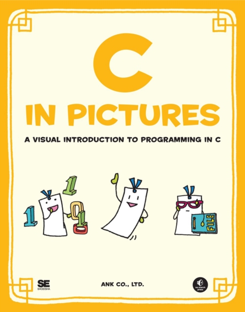 C In Pictures : A Visual Introduction to Programming in C, Paperback / softback Book