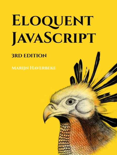 Eloquent Javascript, 3rd Edition : A Modern Introduction to Programming, Paperback / softback Book