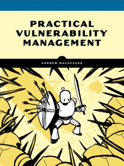 Practical Vulnerability Management, Paperback / softback Book