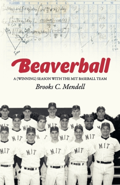 Beaverball : A (Winning) Season with the M.I.T. Baseball Team, Paperback / softback Book
