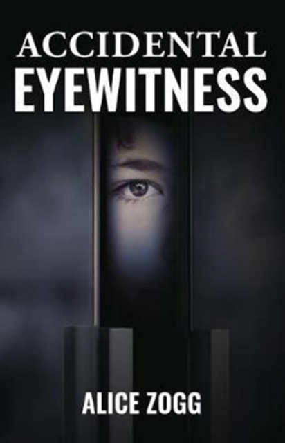 Accidental Eyewitness, Paperback / softback Book