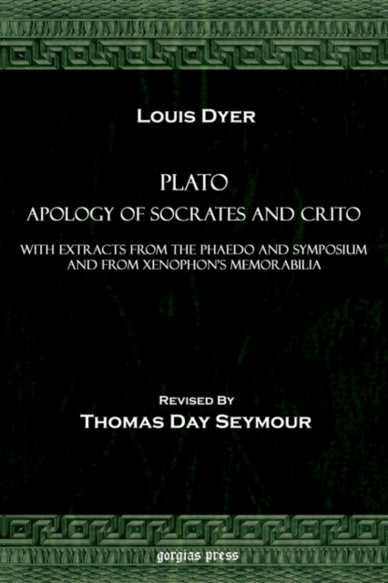 Plato, Apology of Socrates and Crito : With Extracts from the Phaedo and Symposium and From Xenophon's Memorabillia, Paperback / softback Book