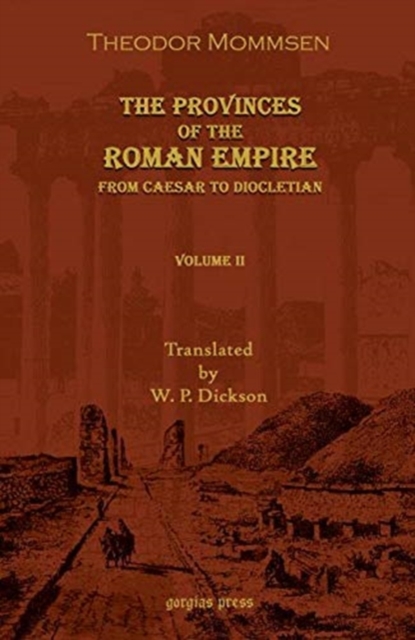 The Provinces of the Roman Empire: From Caesar to Diocletian (Vol 1), Paperback / softback Book
