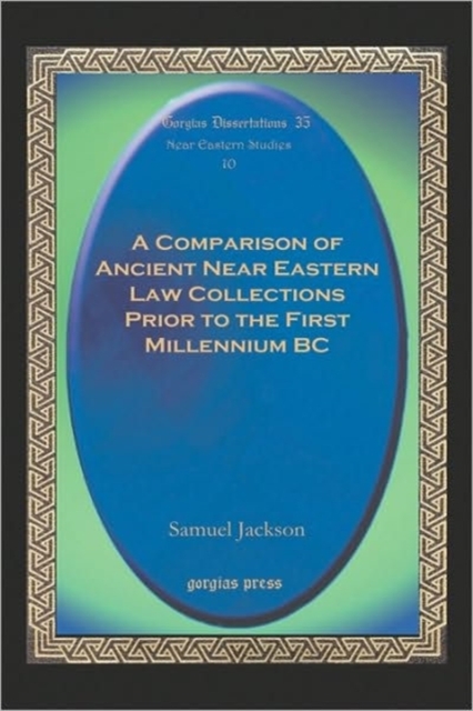 A Comparison of Ancient Near Eastern Law Collections Prior to the First Millennium BC, Hardback Book