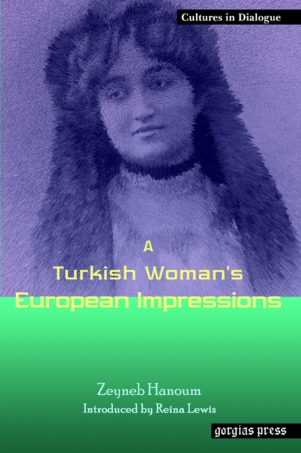 A Turkish Woman's European Impressions : New Introduction by Reina Lewis, Paperback / softback Book