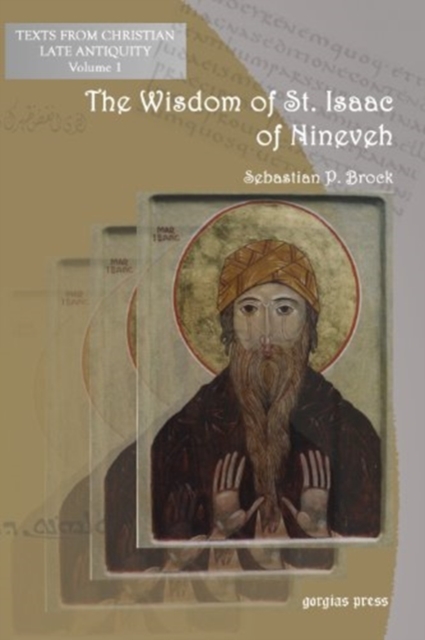 The Wisdom of Isaac of Nineveh: A Bilingual Edition, Paperback / softback Book