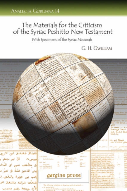 The Materials for the Criticism of the Syriac Peshitto New Testament With Specimens of the Syriac Massorah, Paperback / softback Book