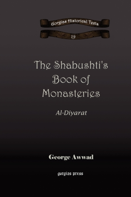 The Shabushti's Book of Monasteries : Al-Diyarat, Hardback Book