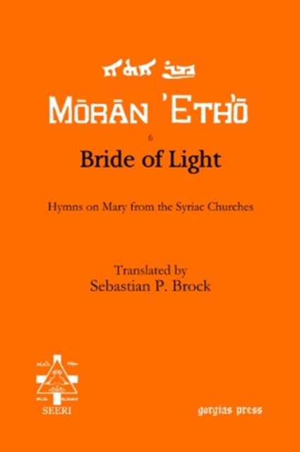 Bride of Light : Hymns on Mary from the Syriac Churches, Paperback / softback Book