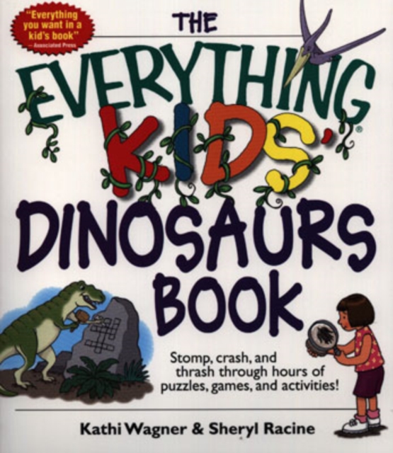 The Everything Kids' Dinosaurs Book, Paperback Book