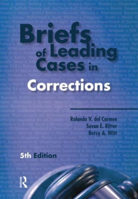 Briefs of Leading Cases in Corrections, Paperback Book