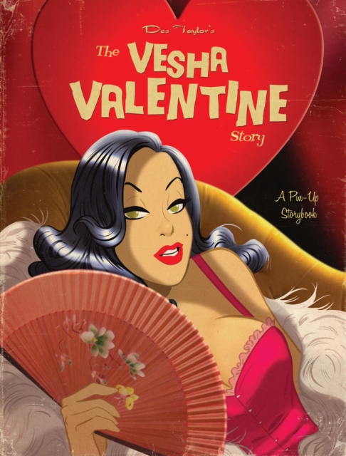The Vesha Valentine Story : A Pin-Up Story Book, Paperback / softback Book