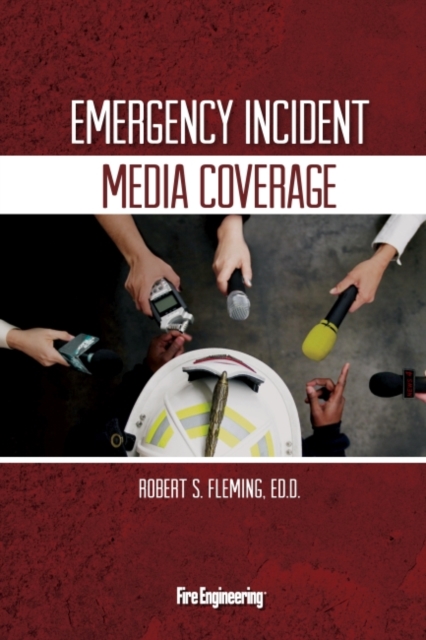 Emergency Incident Media Coverage, Hardback Book