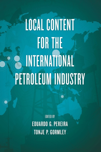 Local Content for the International Petroleum Industry, Hardback Book