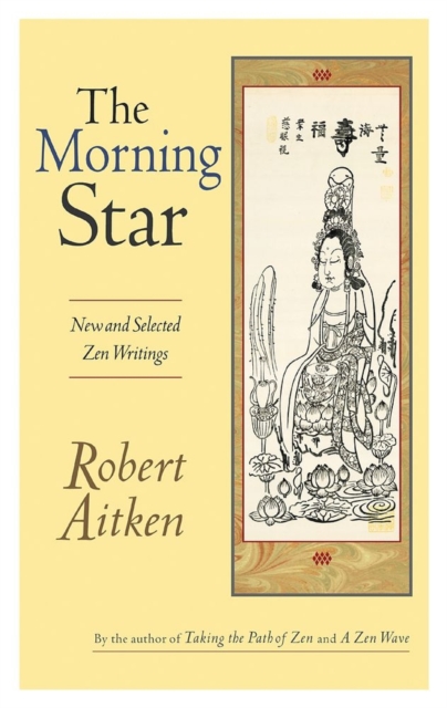 The Morning Star : New and Selected Zen Writings, Paperback / softback Book