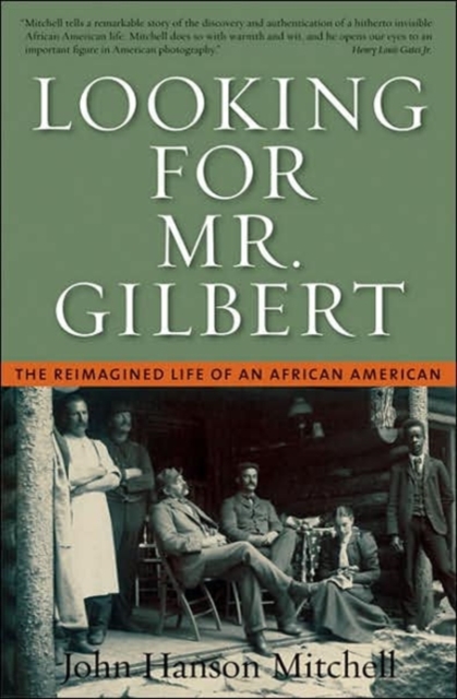 Looking For Mr. Gilbert : The Reimagined Life of an African American, Hardback Book