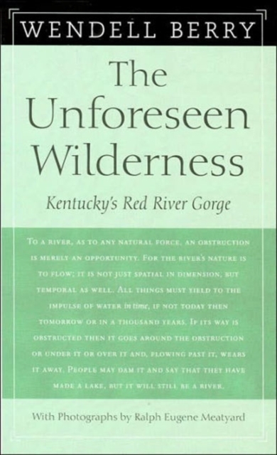 The Unforeseen Wilderness : Kentucky's Red River Gorge, Paperback / softback Book