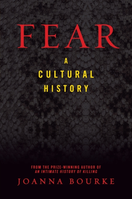 Fear : A Cultural History, Paperback / softback Book